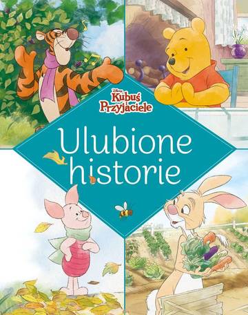 Kubuś i Przyjaciele. Disney. Ulubione historie