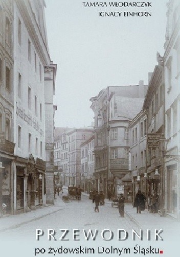 Przewodnik po żydowskim Dolnym Śląsku ? Region wałbrzyski