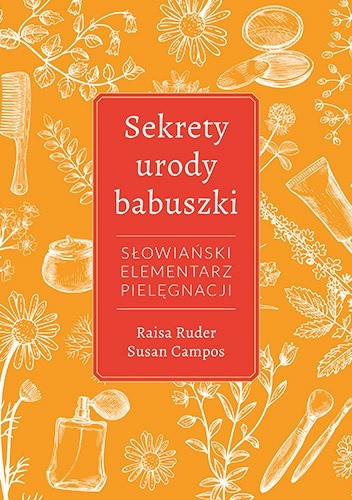 Sekrety urody Babuszki. Słowiański elementarz pielęgnacji