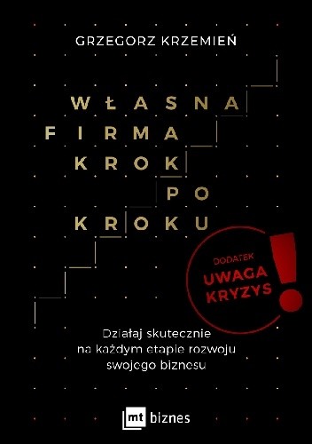 Własna firma krok po kroku. Uwaga kryzys!
