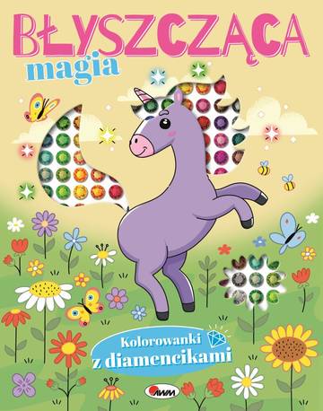 Błyszcząca magia. Kolorowanki z diamencikami