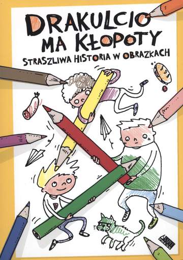 Drakulcio ma kłopoty straszliwa historia w obrazkach