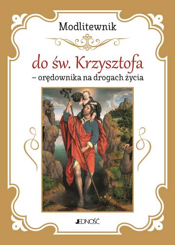 Modlitewnik do św. Krzysztofa - orędownika na drogach życia