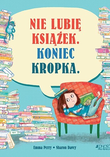 Nie lubię książek. Koniec kropka