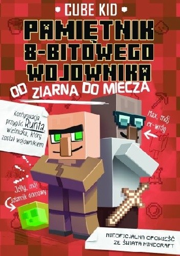 Pamiętnik 8-bitowego wojownika. Tom 2: od ziarna do miecza