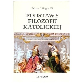 Podstawy filozofii katolickiej