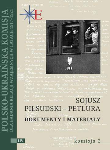 Sojusz Piłsudski – Petlura. Dokumenty i materiały