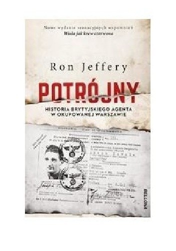 Potrójny. Historia brytyjskiego agenta...