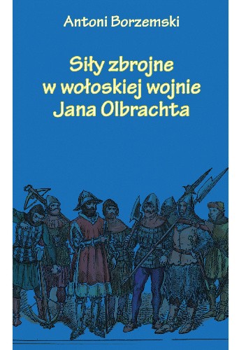 Siły zbrojne w wołoskiej wojnie Jana Olbrachta