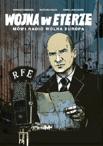 Wojna w eterze. Mówi Radio Wolna Europa