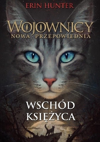 Wojownicy. Nowa przepowiednia #2: Wschód księżyca.
