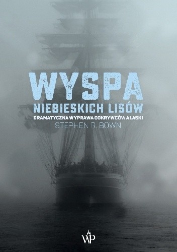 Wyspa niebieskich lisów. Legendarna wyprawa Beringa