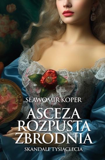 Asceza, rozpusta, zbrodnia