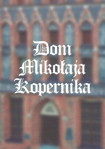 Dom Mikołaja Kopernika