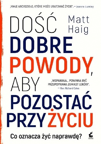 Dość dobre powody, aby pozostać przy życiu