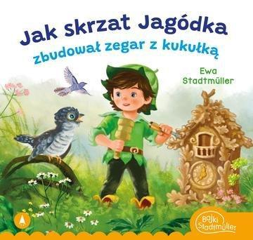 Okładka: Jak skrzat Jagódka zbudował zegar z kukułką