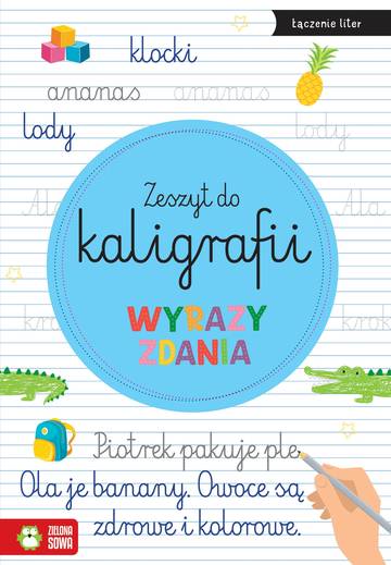 Wyrazy, zdania. Zeszyt do kaligrafii
