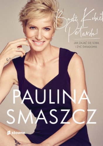 Bądź kobietą petardą!