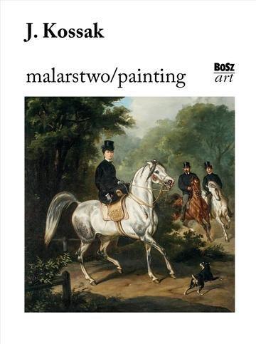Okładka: Juliusz Kossak. Malarstwo