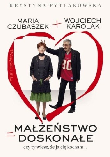 Małżeństwo doskonałe. Czy ty wiesz, że ja cię kocham...