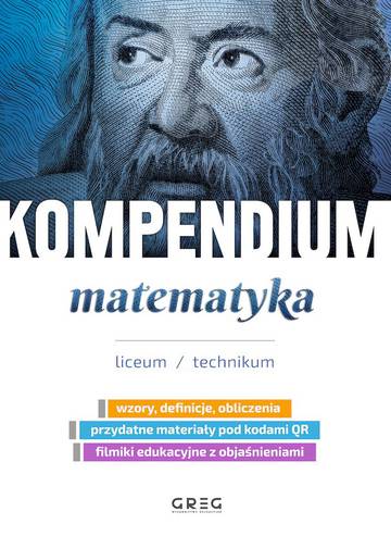 Matematyka. Kompendium. Liceum/technikum