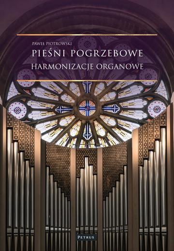 Pieśni pogrzebowe. Harmonizacje organowe