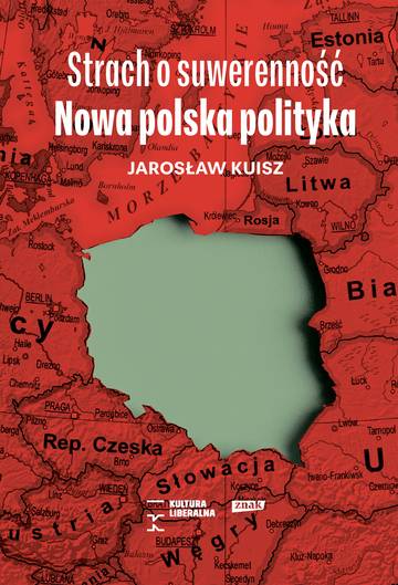 Strach o suwerenność. Nowa polska polityka