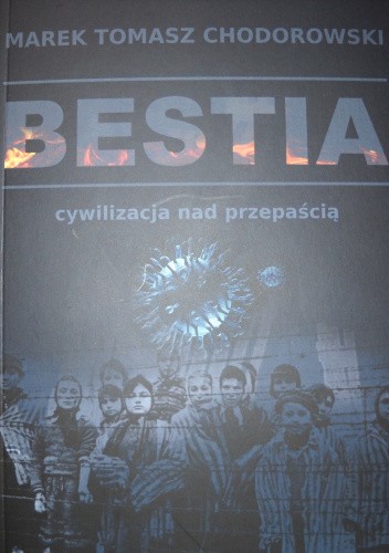 BESTIA ? cywilizacja nad przepaścią