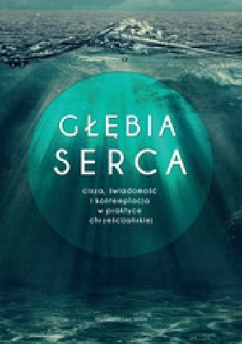 Głębia serca: Cisza, świadomość i kontemplacja w praktyce chrześcijańskiej