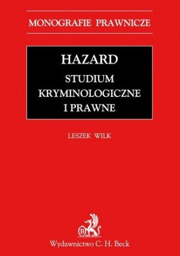 Hazard. Studium kryminologiczne i prawne