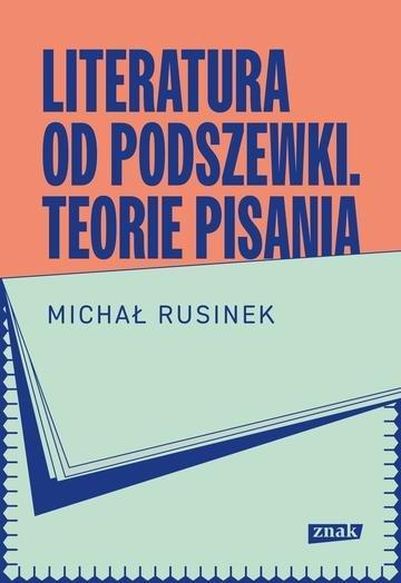 Okładka: Literatura od podszewki. Teorie pisania