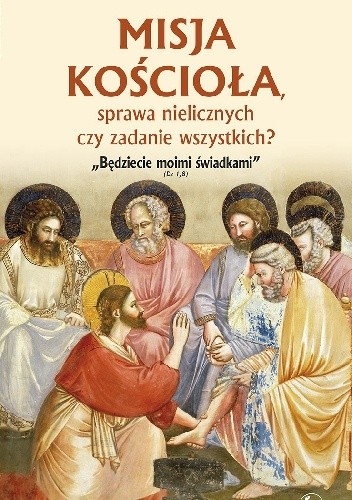 Misja Kościoła, sprawa nielicznych czy zadanie wszystkich?