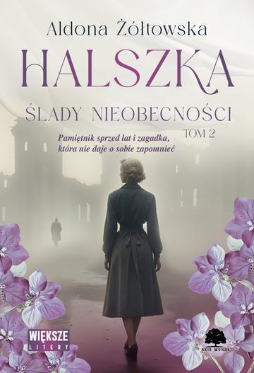 Ślady nieobecności. Halszka. Tom 2. Duże Litery