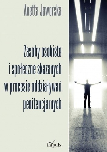 Zasoby osobiste i społeczne skazanych w procesie oddziaływań penitencjarnych