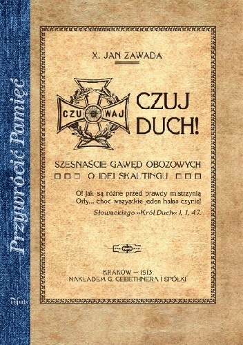 CZUJ DUCH! Szesnaście gawęd obozowych - o idei skautingu