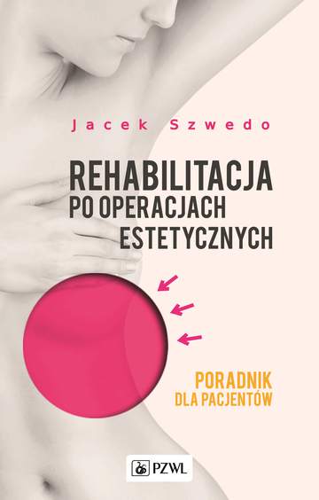Rehabilitacja po operacjach estetycznych poradnik dla pacjentów