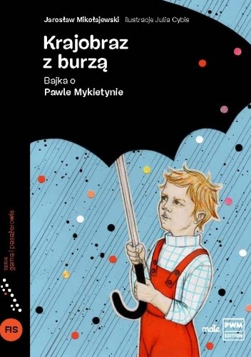 Krajobraz z burzą. Bajka o Pawle Mykietynie