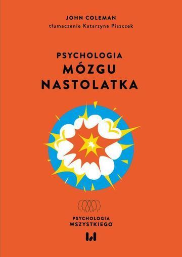 Okładka: Psychologia mózgu nastolatka