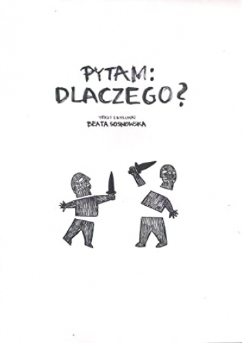 Pytam: Dlaczego?