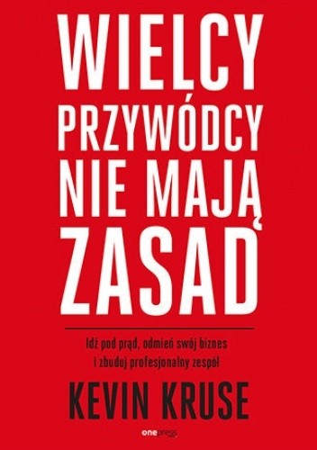 Wielcy przywódcy nie mają zasad