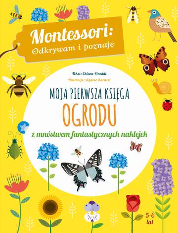 Moja pierwsza księga ogrodu montessori odkrywam i poznaję