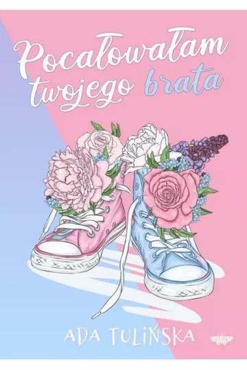 Pocałowałam twojego brata