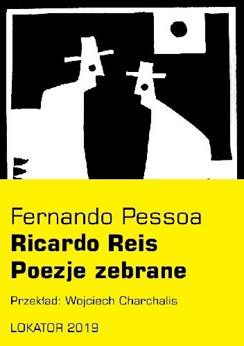 Poezje zebrane: Ricardo Reis