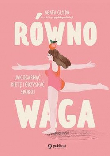 Równowaga. Jak ogarnąć dietę i odzyskać spokój