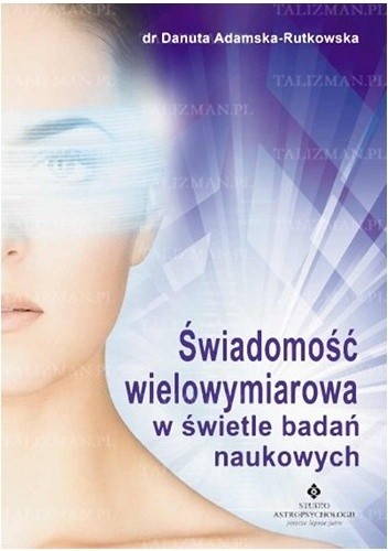 Świadomość wielowymiarowa w świetle badań naukowych