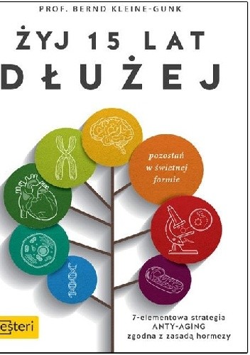 Żyj 15 lat dłużej
