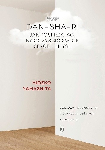 Dan-sha-ri. Jak posprzątać, by oczyścić swoje serce i umysł