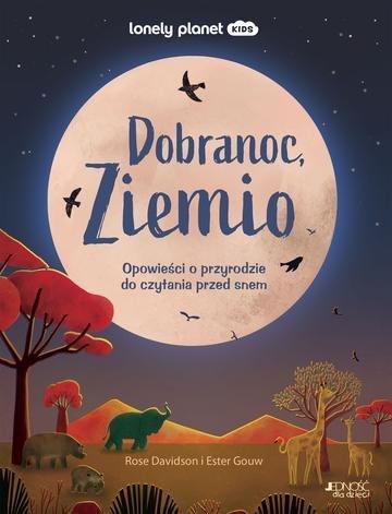 Okładka: Dobranoc, Ziemio. Opowieści o przyrodzie do czytania przed snem