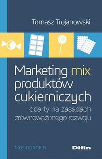 Marketing mix produktów cukierniczych oparty na zasadach zrównoważonego rozwoju