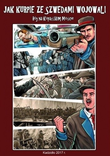 Jak Kurpie ze Szwedami wojowali. Bój na Kopańskim Moście